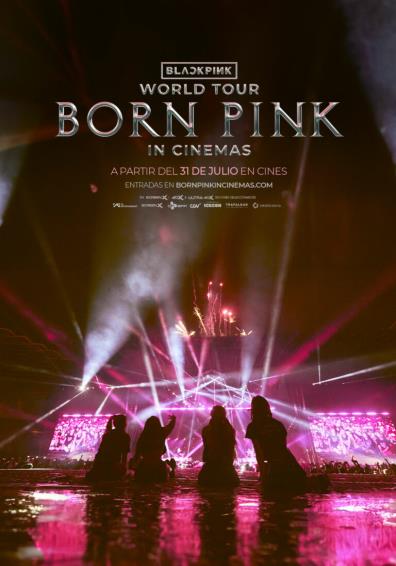 BLACKPINK WORLD TOUR. BORN PINK. IN CINEMAS